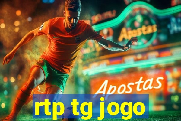 rtp tg jogo